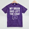 My Brain Has Left The Chat Introvert Quote Mineral Wash Tshirts Mineral Purple My Brain Has Left The Chat Introvert Quote Mineral Wash Tshirts Mineral Purple
