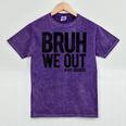Bruh We Out 4th Graders Fourth Grade Graduation Class 2026 Mineral Wash Tshirts Mineral Purple