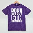 Bruh We Out 6th Graders Sixth Grade Graduation Class Of 2025 Mineral Wash Tshirts Mineral Purple