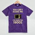 You Can't Scare Me I'm From The 1900s Television Retro Premium Mineral Wash Tshirts Mineral Purple