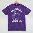 Only Cats Can Judge Me Sarcastic Cat Lover Introverts Mineral Wash Tshirts Mineral Purple