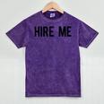 College Graduation Hire Me Mineral Wash Tshirts Mineral Purple