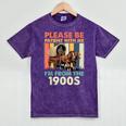 Dad Fathers Day Please Be Patient I'm From The 1900s Mineral Wash Tshirts Mineral Purple