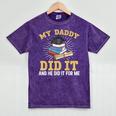 My Dad Did It Graduation My Dad Did It My Daddy Did It Mineral Wash Tshirts Mineral Purple