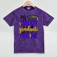 My Daddy Is A Graduate Shirt Matching Family Graduation Mineral Wash Tshirts Mineral Purple