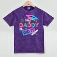 My Daddy Did It Tee Graduation Graduated Dad Proud Children Mineral Wash Tshirts Mineral Purple