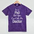 For Doctors PhD Graduation Tee Mineral Wash Tshirts Mineral Purple