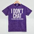 I Don't Chat I'Ve Used Up All My Words Introvert Humor Premium Mineral Wash Tshirts Mineral Purple
