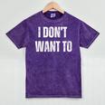 I Don't Want To Sarcastic Anti Social Introvert Mineral Wash Tshirts Mineral Purple I Don't Want To Sarcastic Anti Social Introvert Mineral Wash Tshirts Mineral Purple