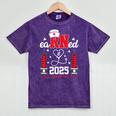 Earned It 2025 For Nurse Graduation Or RN LPN Class Of 2025 Mineral Wash Tshirts Mineral Purple