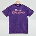 Over Educated EdD Doctor Of Education Graduation Mineral Wash Tshirts Mineral Purple