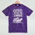 Funny Fathers Day Please Be Patient I'm From The 1900s Premium Mineral Wash Tshirts Mineral Purple