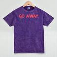 Go Away Introversion Sarcasm Introvert Mineral Wash Tshirts Mineral Purple Go Away Introversion Sarcasm Introvert Mineral Wash Tshirts Mineral Purple