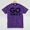 Go Away Sarcastic Antisocial Introvert Saying Mineral Wash Tshirts Mineral Purple