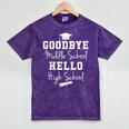 Goodbye Middle School Hello High School Graduation T-Shirt Mineral Wash Tshirts Mineral Purple