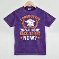 I Graduated Can I Go Back To Bed Now Graduation Mineral Wash Tshirts Mineral Purple