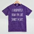 Graduation Gag I Graduated Now Im Like Smart & Shit Tee Mineral Wash Tshirts Mineral Purple