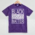 Graduation Graduates Matter T-Shirt Mineral Wash Tshirts Mineral Purple