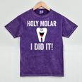 Holy Molar I Did It Dental Hygienist Graduation Mineral Wash Tshirts Mineral Purple