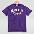 Homebody Season Introvert Fall Vibes Stay Home Mineral Wash Tshirts Mineral Purple