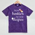 Now Hotter By One DEGREE Graduation Shirt For Her Him 2018 Mineral Wash Tshirts Mineral Purple