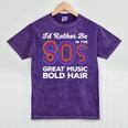 I'd Rather Be In The 80s Iconic Music Nostalgia Vintage Mineral Wash Tshirts Mineral Purple