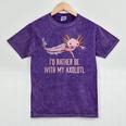 Id Rather Be With My Axolotl Salamander Introvert Mineral Wash Tshirts Mineral Purple