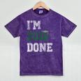I'm 2018 Done Senior Graduation T-Shirt Class 2018 Mineral Wash Tshirts Mineral Purple