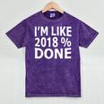 I'm Like 2018 Done Shirt Graduation Mineral Wash Tshirts Mineral Purple
