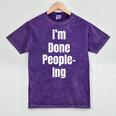 I'm Done People-Ing Introvert Humor Sarcastic Gamer Jokes Mineral Wash Tshirts Mineral Purple