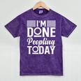 I'm Done Peopling Today Introvert Mineral Wash Tshirts Mineral Purple