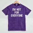 I'm Not For Everyone Humor Joke Sarcastic Introvert Mineral Wash Tshirts Mineral Purple