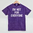 I'm Not For Everyone Humor Joke Sarcastic Introvert Mineral Wash Tshirts Mineral Purple
