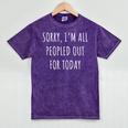 I'm All Peopled Out Introvert Mineral Wash Tshirts Mineral Purple