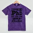 I'm A PhD Call Me Doctor Doctorate Degree Graduation Mineral Wash Tshirts Mineral Purple