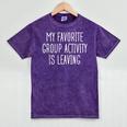 Introvert My Favorite Group Activity Is Leaving Mineral Wash Tshirts Mineral Purple