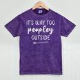 Introvert It's Way Too Peopley Outside Sarcastic Sayin Mineral Wash Tshirts Mineral Purple