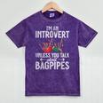 Im An Introvert Unless You Talk About Bagpipes Bagpiper Mineral Wash Tshirts Mineral Purple