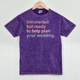 Introvert Wedding Planning Introverted Wedding Planner Mineral Wash Tshirts Mineral Purple