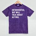 Introverted But Will Talk About Acting Actor Theatre Actress Premium Tri-Blend Mineral Wash Tshirts Mineral Purple Introverted But Will Talk About Acting Actor Theatre Actress Premium Tri-Blend Mineral Wash Tshirts Mineral Purple