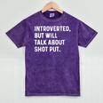 Introverted But Will Talk About Shot Put Track Field Thrower Mineral Wash Tshirts Mineral Purple Introverted But Will Talk About Shot Put Track Field Thrower Mineral Wash Tshirts Mineral Purple