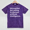 Introverted But Willing To Discuss AI Introverts Mineral Wash Tshirts Mineral Purple