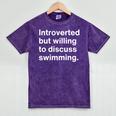 Introverted But Willing To Discuss Swimming Introverts Mineral Wash Tshirts Mineral Purple Introverted But Willing To Discuss Swimming Introverts Mineral Wash Tshirts Mineral Purple