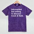 Introverted But Willing To Discuss Track And Field Introvert Mineral Wash Tshirts Mineral Purple