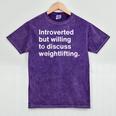 Introverted But Willing To Discuss Weightlifting Introverts Mineral Wash Tshirts Mineral Purple