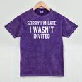 Introverts Anxiety Sorry I'm Late I Wasn't Invited Apologies Mineral Wash Tshirts Mineral Purple