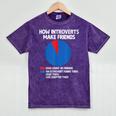 How Introverts Make Friends Sayings For Introverts Mineral Wash Tshirts Mineral Purple How Introverts Make Friends Sayings For Introverts Mineral Wash Tshirts Mineral Purple