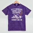 If It Involves Cats Books Coffee Introvert Pet Lover Mineral Wash Tshirts Mineral Purple If It Involves Cats Books Coffee Introvert Pet Lover Mineral Wash Tshirts Mineral Purple