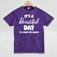 It's a Beautiful Day To Leave Me Alone Introvert Mineral Wash Tshirts Mineral Purple It's a Beautiful Day To Leave Me Alone Introvert Mineral Wash Tshirts Mineral Purple