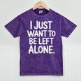I Just Want To Be Left Alone Antisocial Introvert Peace Mineral Wash Tshirts Mineral Purple I Just Want To Be Left Alone Antisocial Introvert Peace Mineral Wash Tshirts Mineral Purple